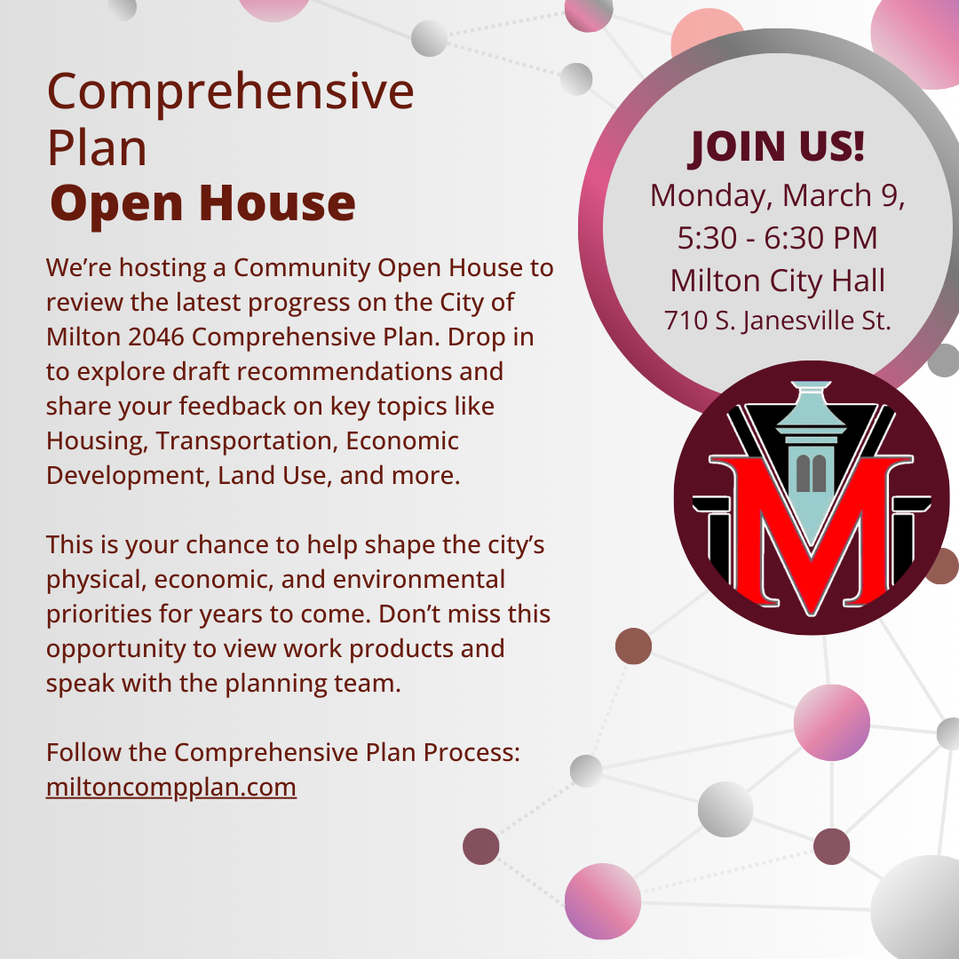 JOIN US! Monday, March 9, 5:30 - 6:30 PM Milton City Hall 710 S. Janesville St.